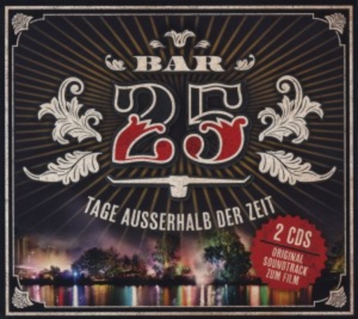 Diverse – Bar 25 - Tage ausserhalb der Zeit