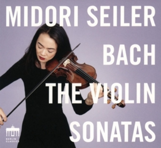Midori Seiler – The Violin Sonatas
