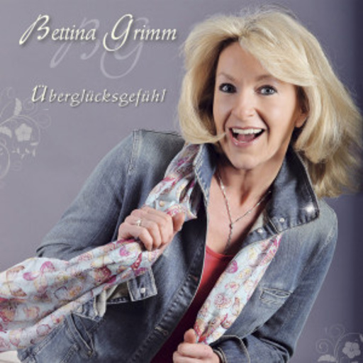Bettina Grimm – Überglücksgefühl