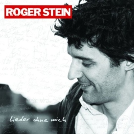 Roger Stein – Lieder ohne mich