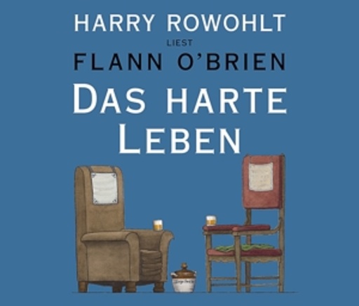 Harry Rowohlt – Das harte Leben