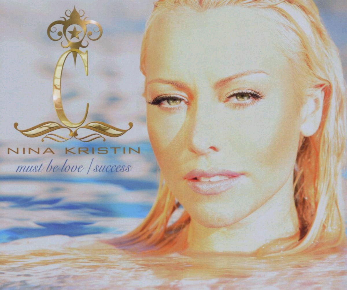 Nina Kristin – Must Be Love