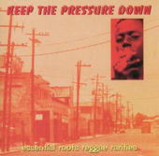 Keep The Preasure Down