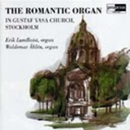 Erik Lundkvist/Waldemar Ahlen – The Romantic Organ