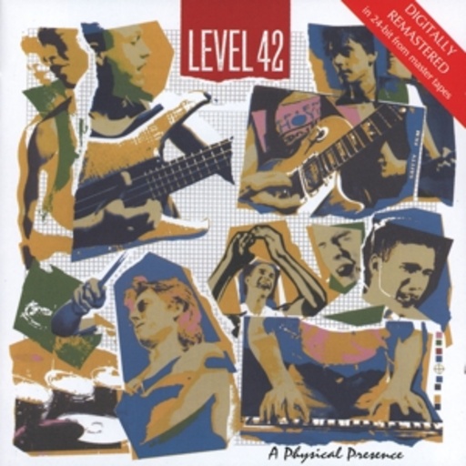 Level 42 – A Physical Presence