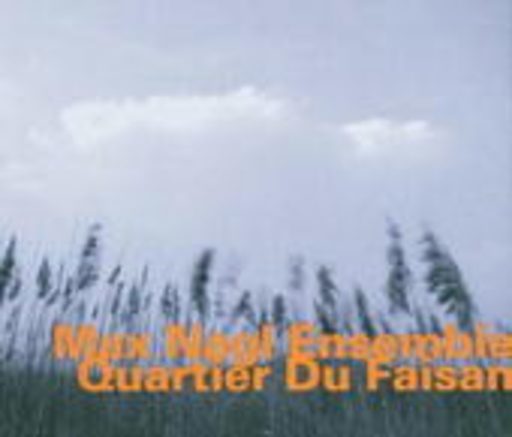 Max Nagl Ensemble – Quartier Du Faisan