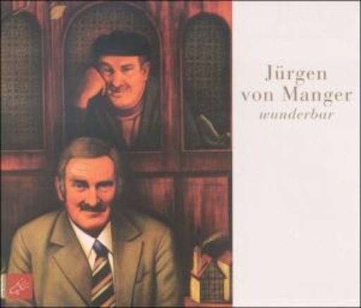 Jürgen von Manger – Wunderbar