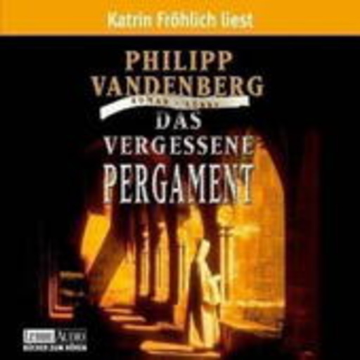 Katrin Fröhlich – Das vergessene Pergament