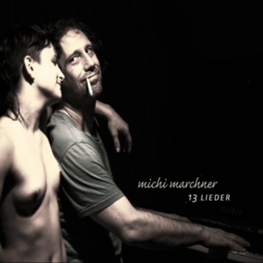 Michi Marchner – 13 Lieder
