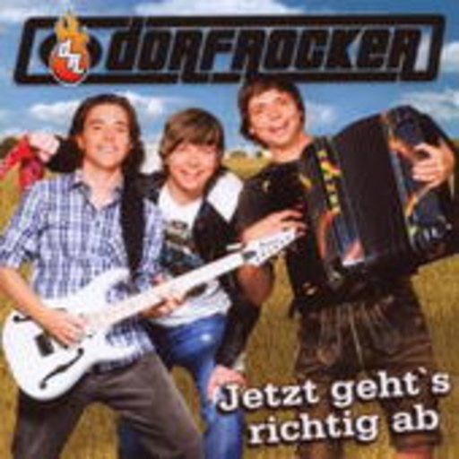 Dorfrocker – Jetzt geht's richtig ab