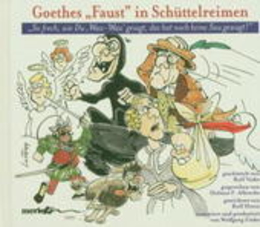 Goethe’s „Faust“ in Schüttelreimen