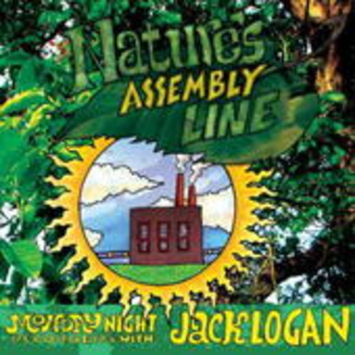 Jack Logan – Natures Assembly Line