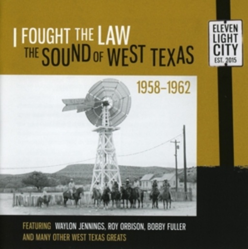 Diverse – The Sound Of West Texas 1958-1962 - I Fought The Law
