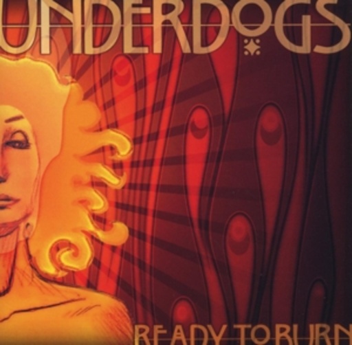 Underdogs – Ready To Burn