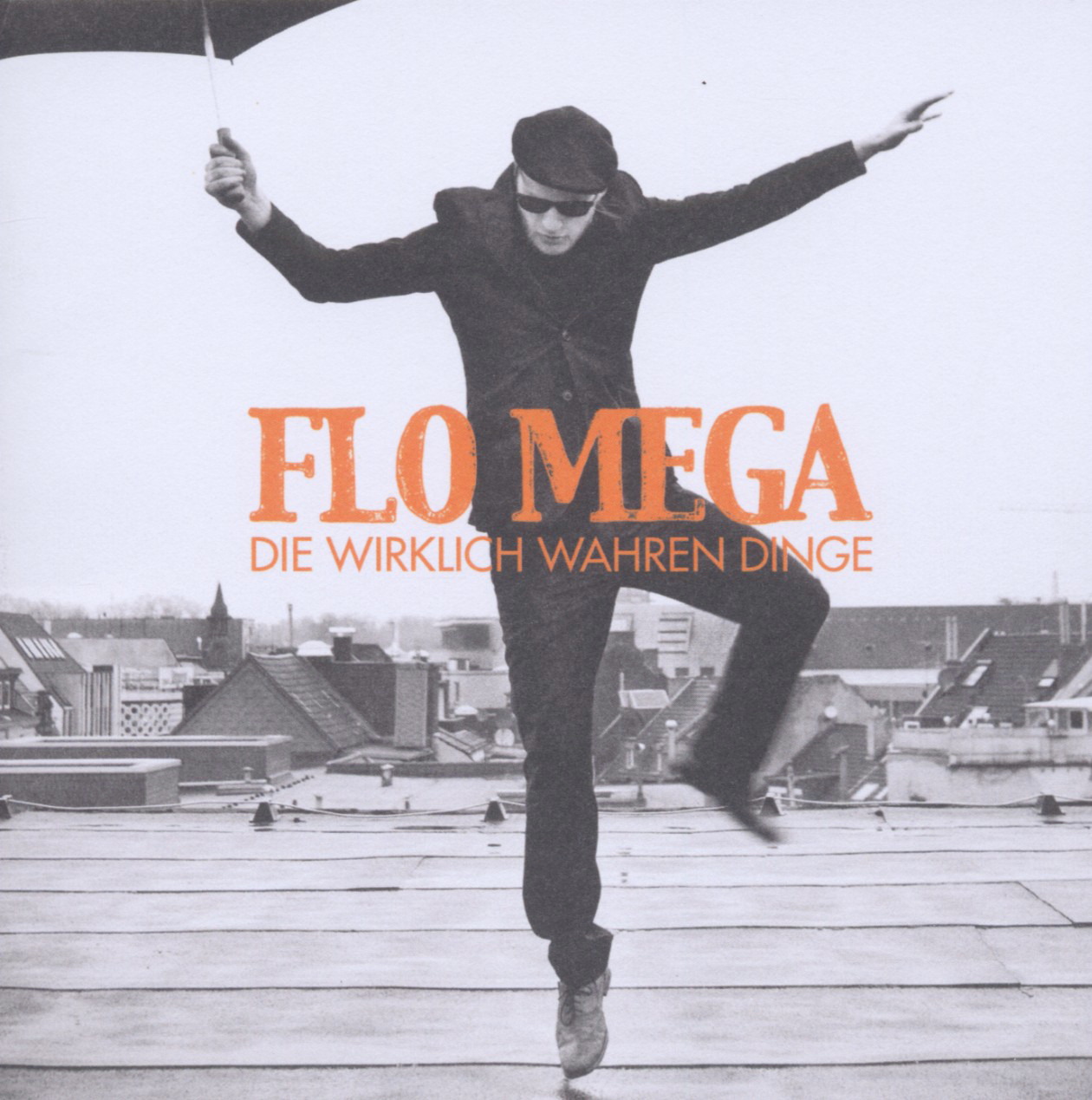 Flo Mega – Die wirklich wahren Dinge