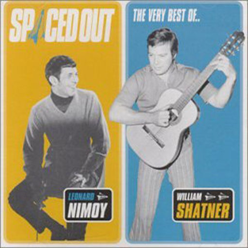 Leonard Nimoy & William Shatner – Spaced Out - The Very Best Of
