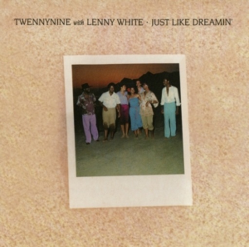 Just Like Dreamin' – Twennynine With Lenny White
