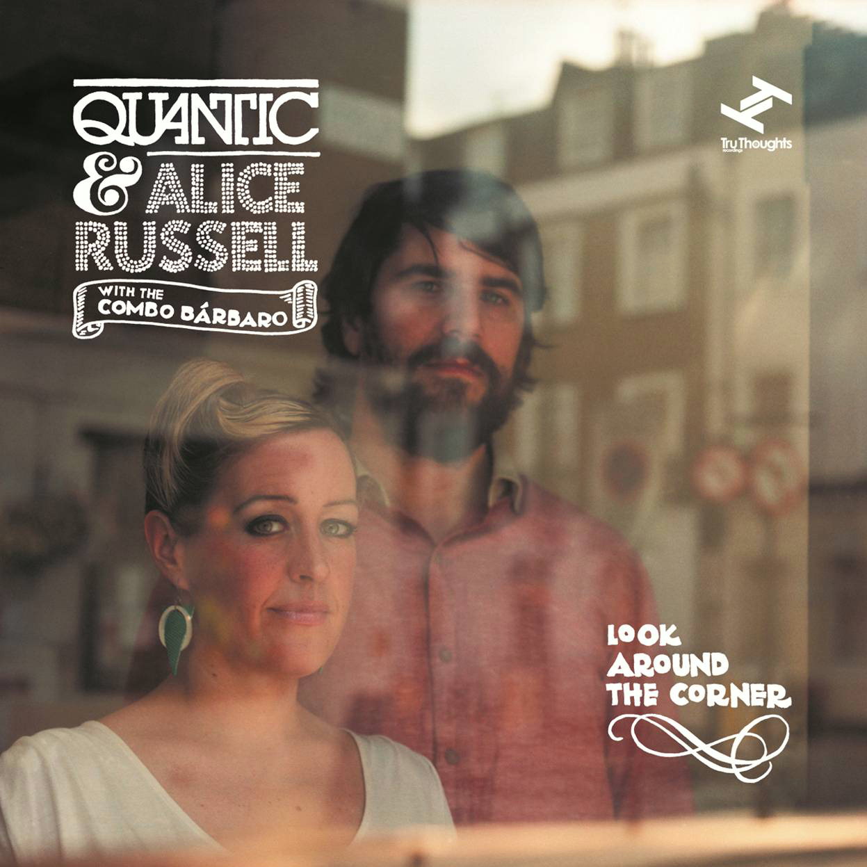 Quantic & Alice Russell with The Combo Barbaro – Look Around The Corner