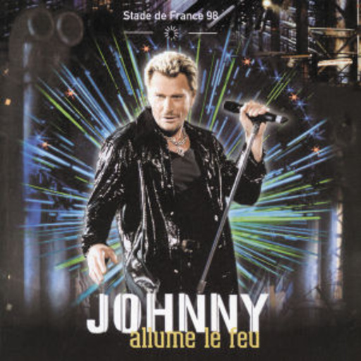 Johnny Hallyday – Allume Le Feu - Stade De France 98