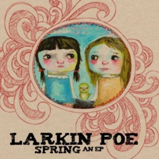 Larkin Poe – Spring