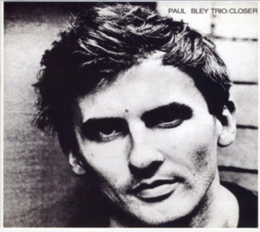 Paul Bley Trio – Closer