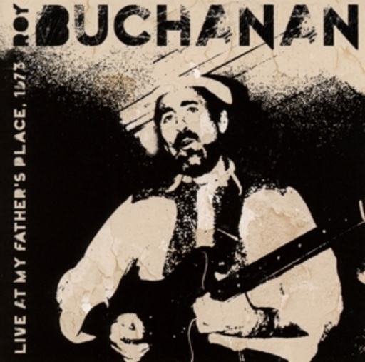 Roy Buchanan – Live At My Father's Place, 1973