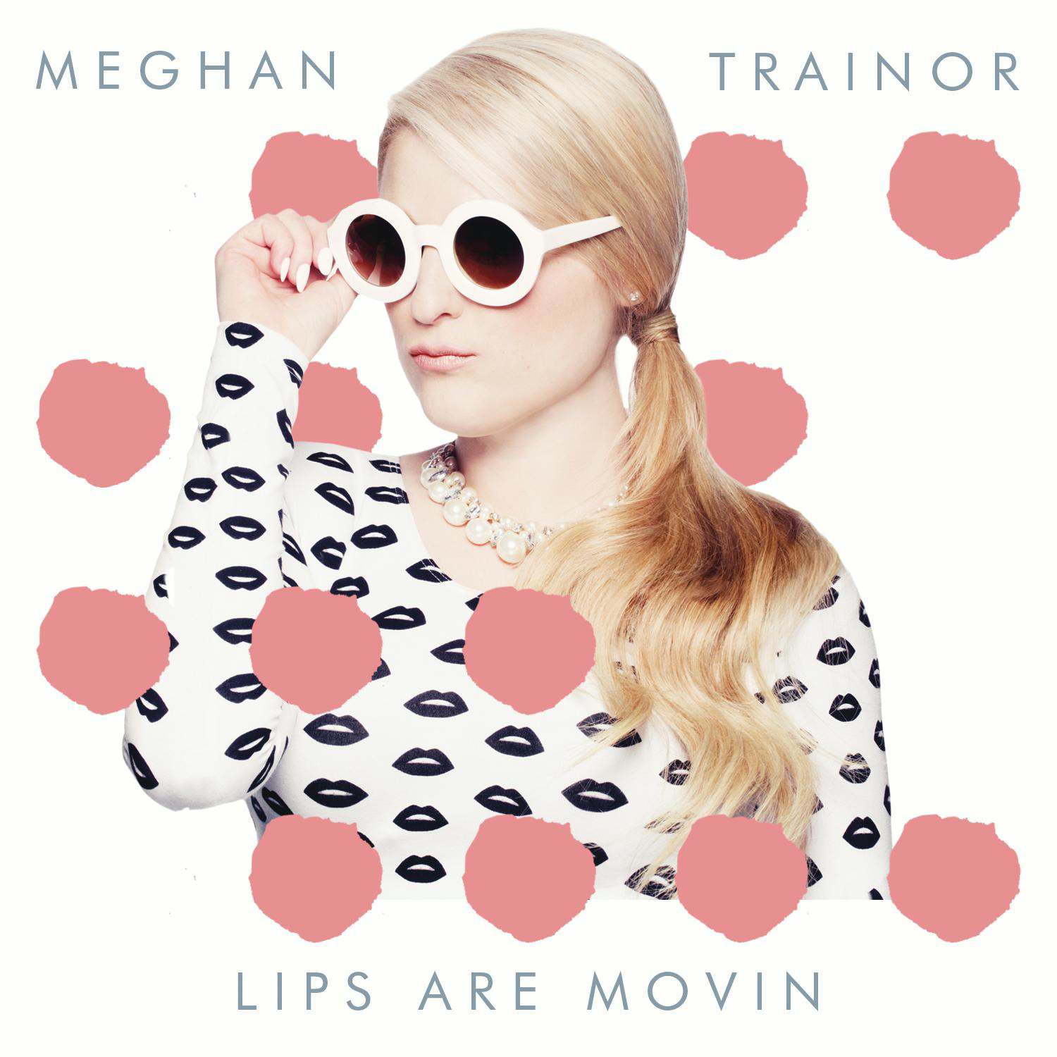 Meghan Trainor – Lips Are Movin