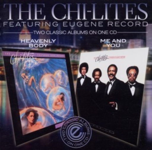 The Chi-Lites – Heavenly Body/Me And You