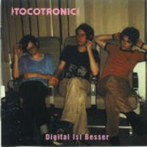 Tocotronic – Digital ist besser