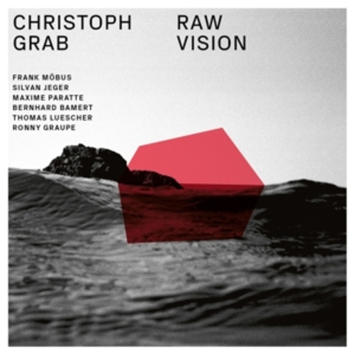 Christoph Grab – Raw Vision