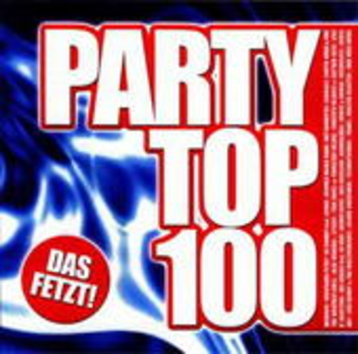 Diverse – Party Top 100 - Das fetzt!