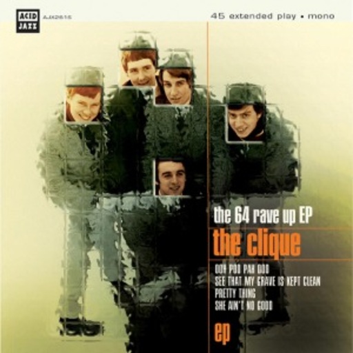 The Clique – The 64 Rave Up EP