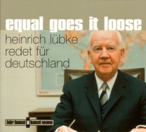 Heinrich Lübke – Equal Goes It Loose - Heinrich Lübke redet für Deutsche