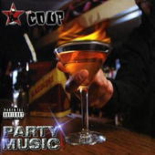 The Coup – Party Music