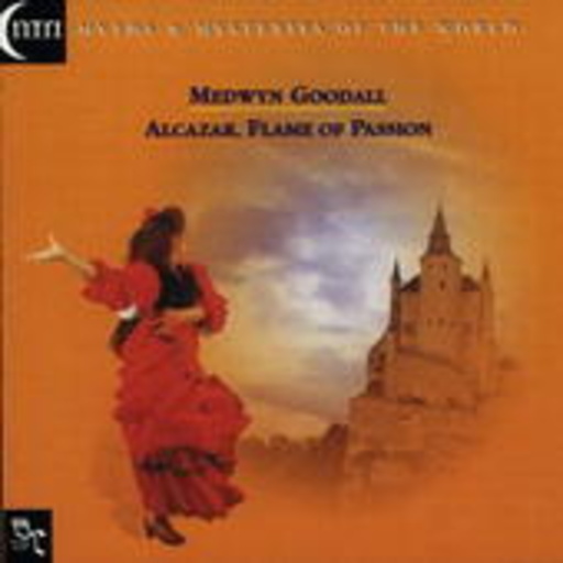 Medwyn Goodall – Alcazar, Flame Of Passion