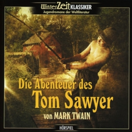 Diverse – Winterzeit Klassiker: Die Abenteuer des Tom Sawyer