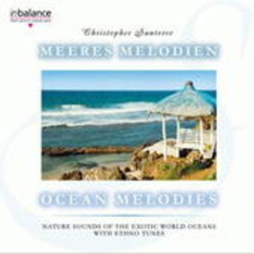 Christopher Santorro – Meeres Melodien - Ocean Melodies