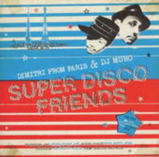 Diverse – Super Disco Friends (Mixed By Dimitri From Paris & DJ Muro)
