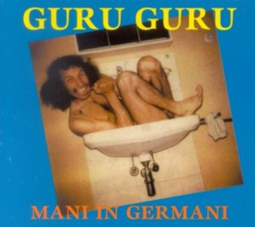 Guru Guru – Mani In Germany