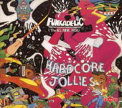 Funkadelic – Hardcore Jollies