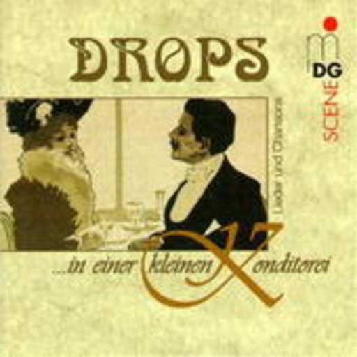 Vokalquartett Drops – Drops ... in einer kleinen Konditorei - Lieder und Chansons
