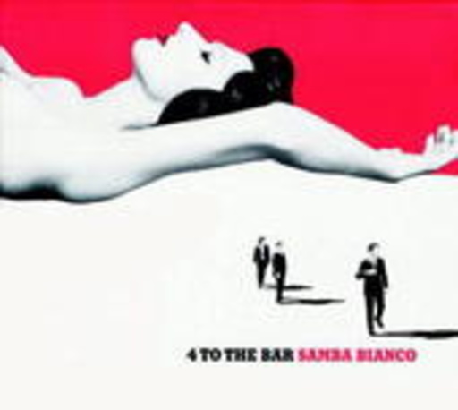 4 To The Bar – Samba Bianco