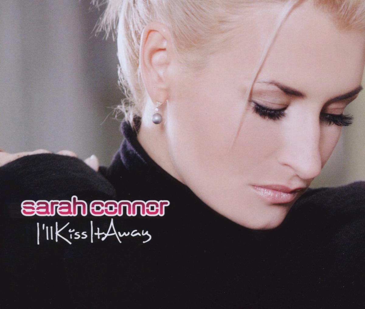 Sarah Connor – I'll Kiss It Away