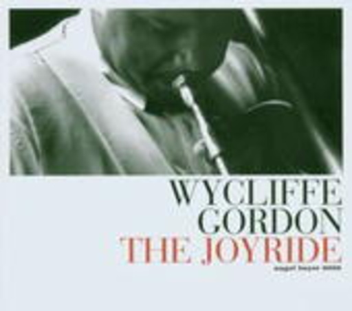 Wycliffe Gordon – Joyride