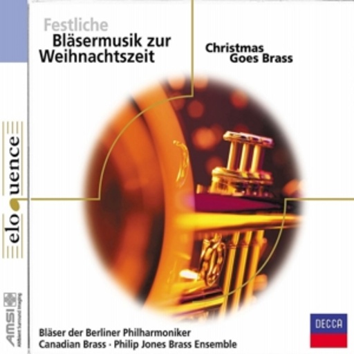 Bläser der Berliner Philharmoniker – Festliche Bläsermusik zur Weihnachtszeit - Christmas Goes Brass
