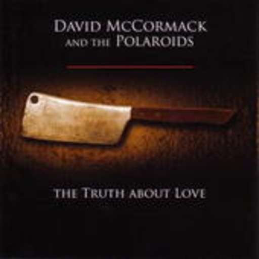 David McCormack & The Polaroids – The Truth About Love