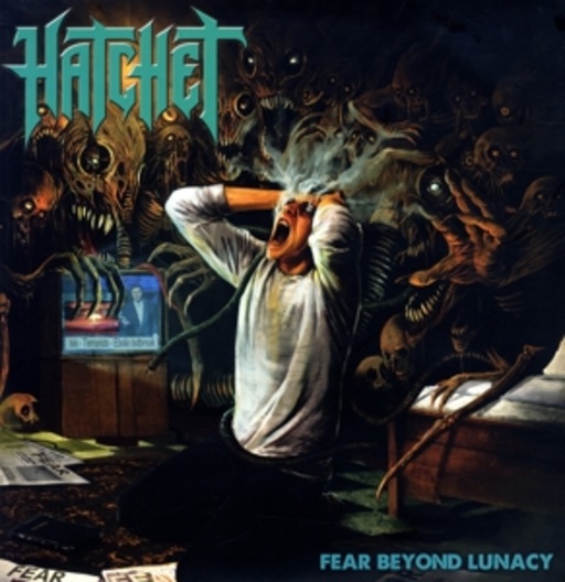 Hatchet – Fear Beyond Lunacy