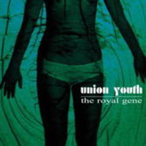 Union Youth – The Royal Gene