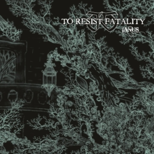 To Resist Fatality – Ianus