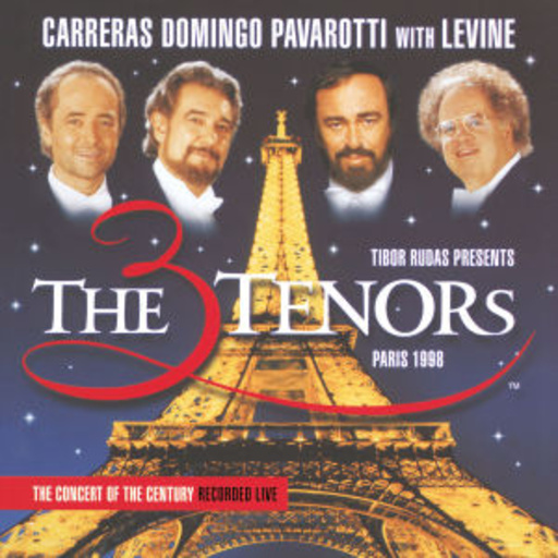 Carreras/Domingo/Pavarotti/Levine – The Three Tenors in Concert